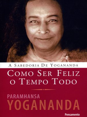 cover image of Como Ser Feliz o Tempo Todo